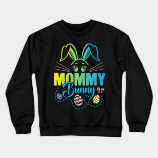 Mommy Bunny Easter Bunny Egg Hunting Happy Easter Day Crewneck Sweatshirt
